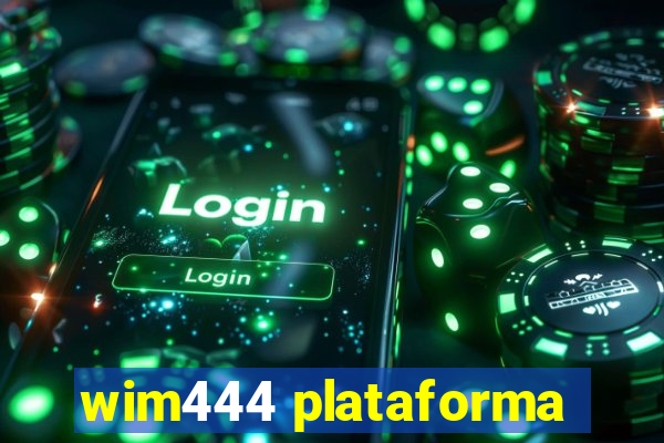 wim444 plataforma